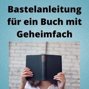 Bastelanleitung für ein Buch mit Geheimfach