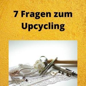 7 Fragen zum Upcycling