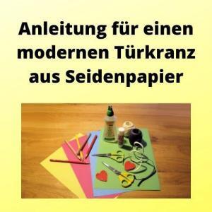 Anleitung für einen modernen Türkranz aus Seidenpapier